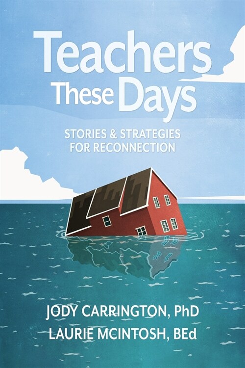 Teachers These Days: Stories and Strategies for Reconnection (Paperback)