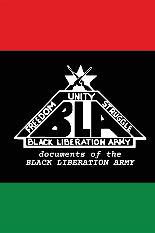 Documents of The Black Liberation Army: Documents from The Underground (Paperback)