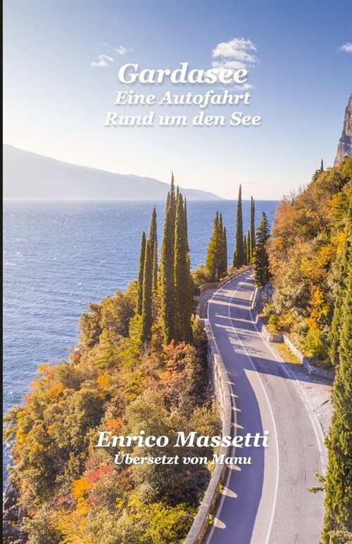 Gardasee: Eine Autofahrt Rund um den See (Paperback)