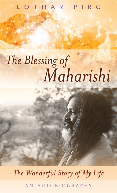 The Blessing of Maharishi: The Wonderful Story of My Life (Hardcover)