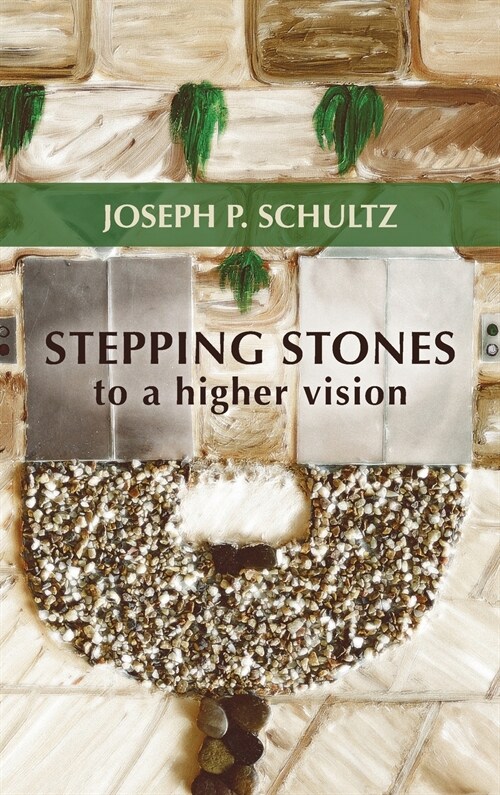 Stepping Stones to a Higher Vision (Hardcover)