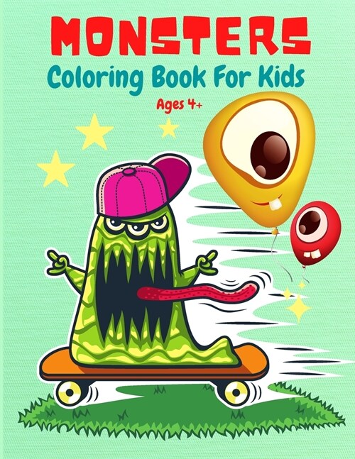 Monsters Coloring Book for Kids: Activity Coloring Book for Hours of Coloring Fun, Cute and Fun Monsters Coloring Book, Toddler Ages 4+ (Paperback)