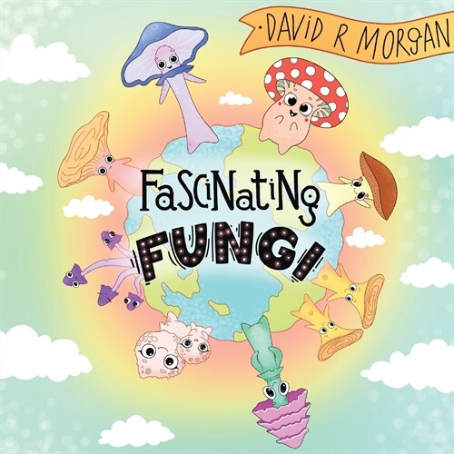 Fascinating Fungi (Paperback)