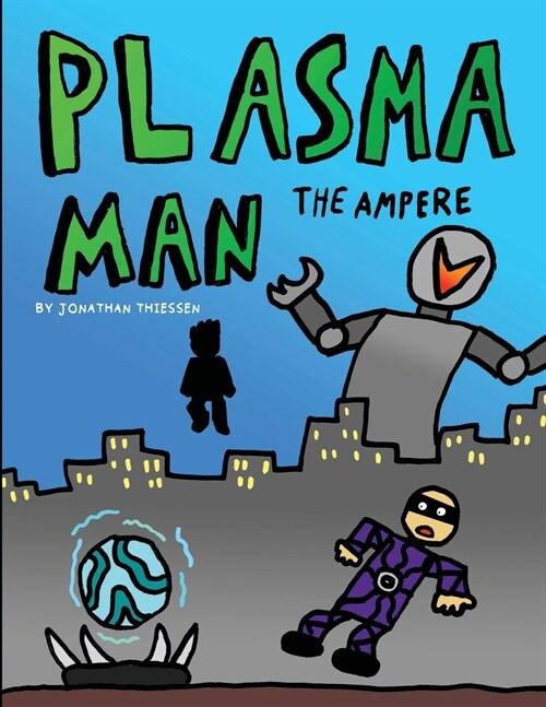 Plasma Man: The AMPERE (Paperback)