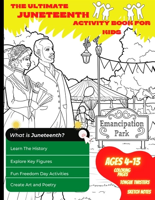 The Ultimate Juneteenth Activity Book For Kids & Young Scholars - ELA, U.S. History, and Art Freedom Day Activities for Kids Grades 2 to 6 - Black His (Paperback)