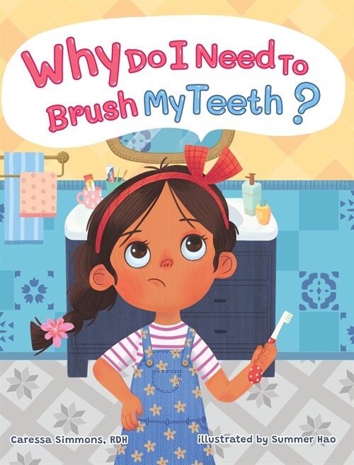 WHY DO I NEED TO BRUSH MY TEETH? (Hardcover)