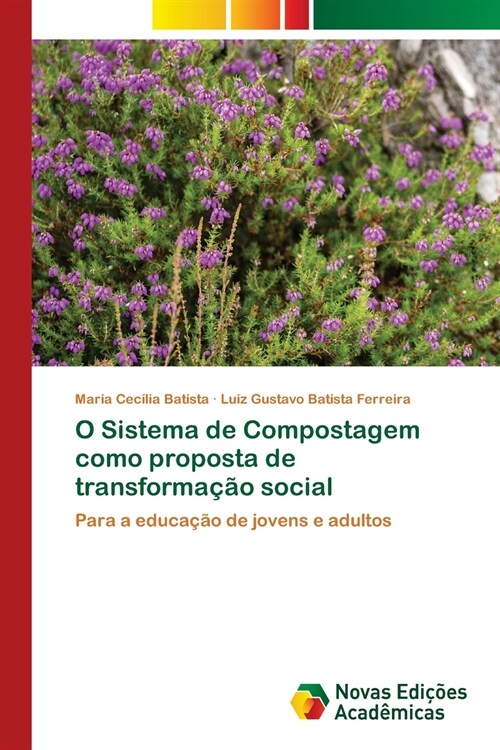 O Sistema de Compostagem como proposta de transforma豫o social (Paperback)