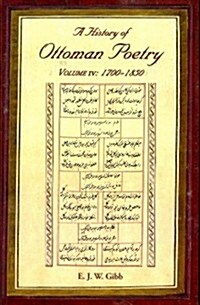 A History of Ottoman Poetry Volume IV : 1700-1850 (Paperback)