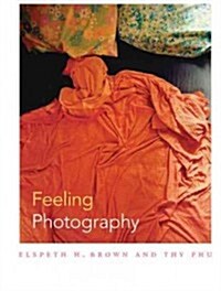 Feeling Photography (Paperback)