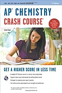 AP(R) Chemistry Crash Course, 2nd Ed., Book + Online (Paperback, 2, Second Edition)