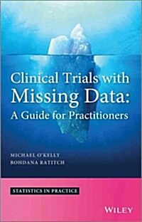 Clinical Trials with Missing D (Hardcover)