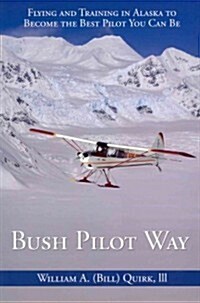Bush Pilot Way (Paperback)