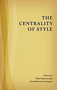 The Centrality of Style (Hardcover)