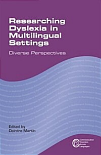 Researching Dyslexia in Multilingual Settings : Diverse Perspectives (Hardcover)