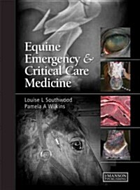 Equine Emergency and Critical Care Medicine (Hardcover)