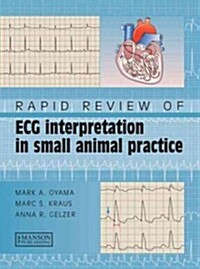 Rapid Review of ECG Interpretation in Small Animal Practice (Paperback)