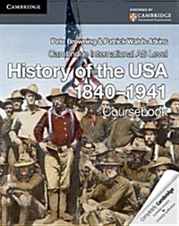 Cambridge International AS Level History of the USA 1840-1941 Coursebook (Paperback)