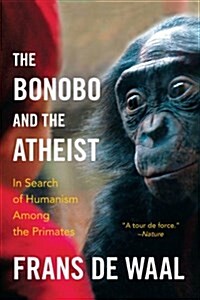 [중고] The Bonobo and the Atheist: In Search of Humanism Among the Primates (Paperback)