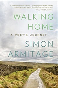 Walking Home: A Poets Journey (Paperback)