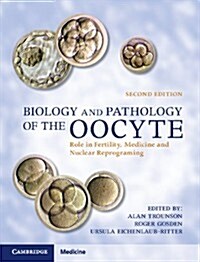 Biology and Pathology of the Oocyte : Role in Fertility, Medicine and Nuclear Reprograming (Hardcover, 2 Revised edition)