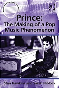 Prince: The Making of a Pop Music Phenomenon (Paperback)