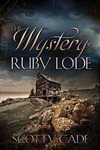 The Mystery of Ruby Lode (Paperback, 2, Second Edition)