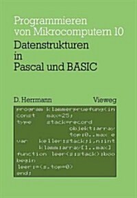 Datenstrukturen in Pascal Und Basic: Mit 12 Pascal- Und 8 Basic-Programmen (Paperback, 1984)