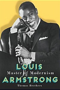 Louis Armstrong, Master of Modernism (Hardcover)