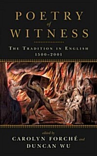 Poetry of Witness: The Tradition in English, 1500-2001 (Paperback)