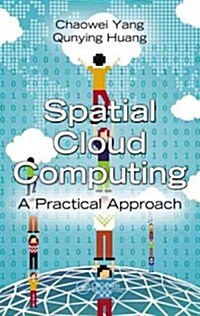 Spatial Cloud Computing: A Practical Approach (Hardcover)