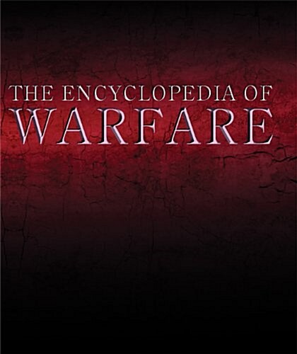 The Encyclopedia of Warfare (Hardcover)