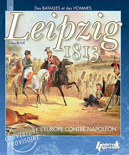 Leipzig 1813: Europe Against Napoleon (Paperback)