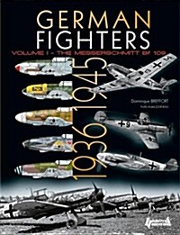 German Fighters: Volume 1 - The Messerschmitt Bf 109 (Paperback)
