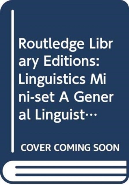 Routledge Library Editions: Linguistics Mini-set A General Linguistics (Multiple-component retail product)