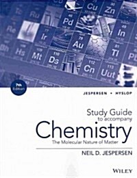 Chemistry: The Molecular Nature of Matter, Study Guide (Paperback, 7, Study Guide)