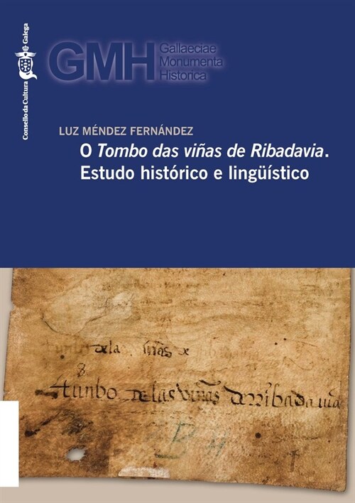 O TOMBO DAS VINAS DE RIBADAVIA. ESTUDO HISTORICO E LINGUIS (Hardcover)