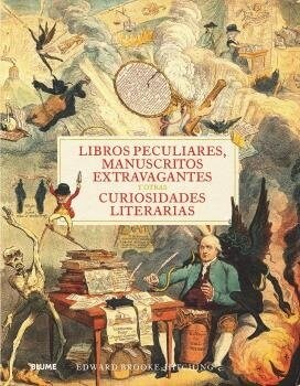 Libros peculiares, manuscritos extravagantes y otras curiosidades literarias (Paperback)