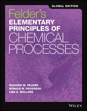 [eBook Code] Felders Elementary Principles of Chemical Processes (eBook Code, 4th, Global Edition)