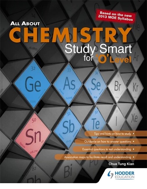 All About Chemistry Study Smart for ‘O’ Level