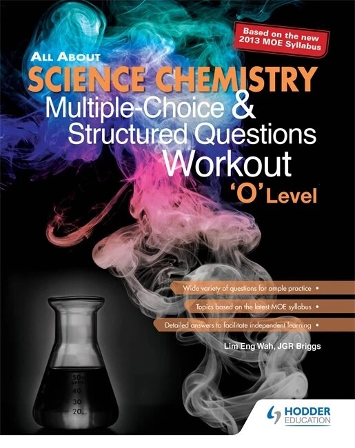 All About Science Chemistry MCQ & Structured QNS Workout O Level