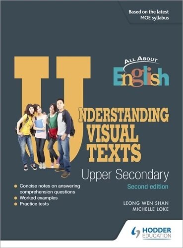 All About English: Understanding Visual Texts Upper Secondary (Revised Edition)