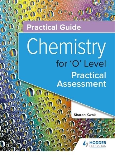 Practical Guide: Chemistry for O Level