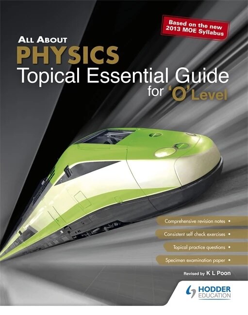 All About Physics Topical Essential Guide For O Level