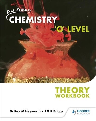 All About Chemistry O Level Theory Workbook