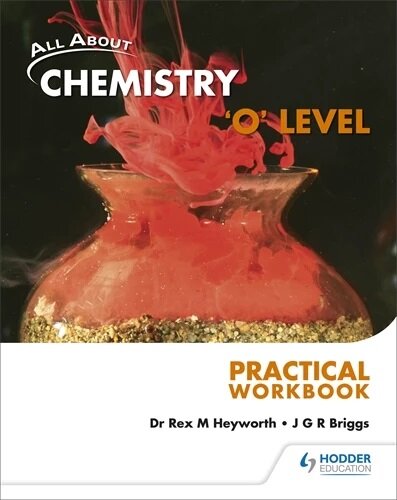All About Chemistry O Level Practical Workbook