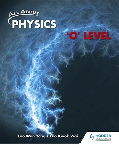 All About Physics O Level Textbook