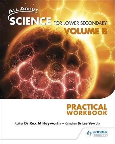 All About Science for Lower Secondary Practical Workbook Volume B