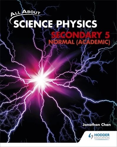 All About Science Physics Sec 5N(A) Textbook