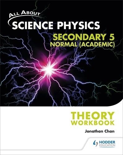 All About Science Physics Sec 5N(A) Theory Workbook