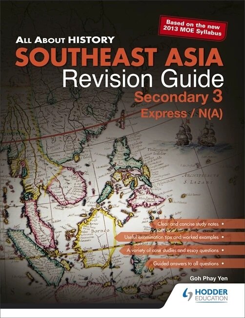 All About History: Southeast Asia Revision Guide Secondary 3 (E/NA)